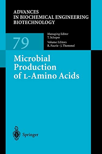 Microbial Production of L-Amino Acids (Advances in Biochemical Engineering/Biotechnology, 79, Band 79)