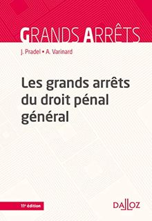 Les grands arrêts du droit pénal général - 11e éd. von Varinard, André, Pradel, Jean | Buch | Zustand gut