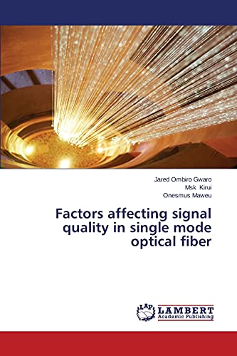 Factors affecting signal quality in single mode optical fiber