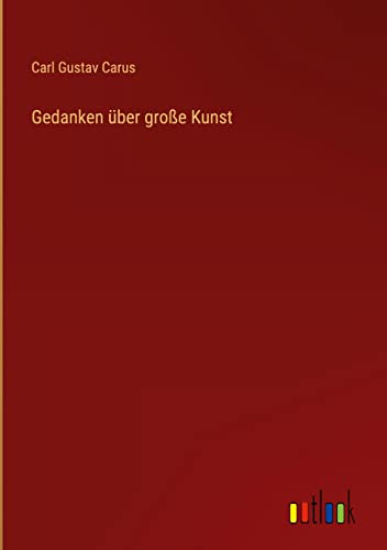 Gedanken über große Kunst