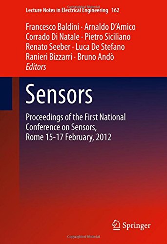 Sensors: Proceedings of the First National Conference on Sensors, Rome 15-17 February, 2012 (Lecture Notes in Electrical Engineering)