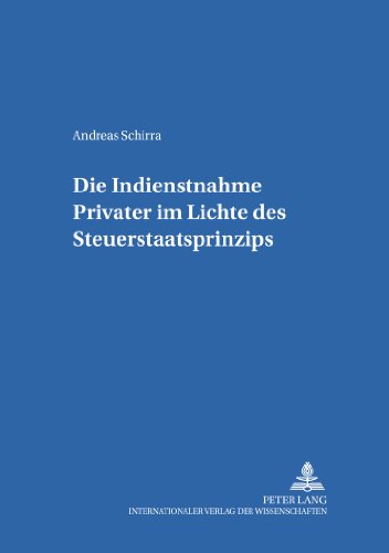 Die Indienstnahme Privater im Lichte des Steuerstaatsprinzips (Mannheimer Beiträge zum Öffentlichen Recht und Steuerrecht)