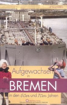 Aufgewachsen in Bremen in den 60er und 70er Jahren