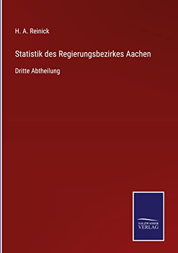 Statistik des Regierungsbezirkes Aachen: Dritte Abtheilung