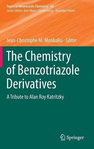 The Chemistry of Benzotriazole Derivatives: A Tribute to Alan Roy Katritzky (Topics in Heterocyclic Chemistry)