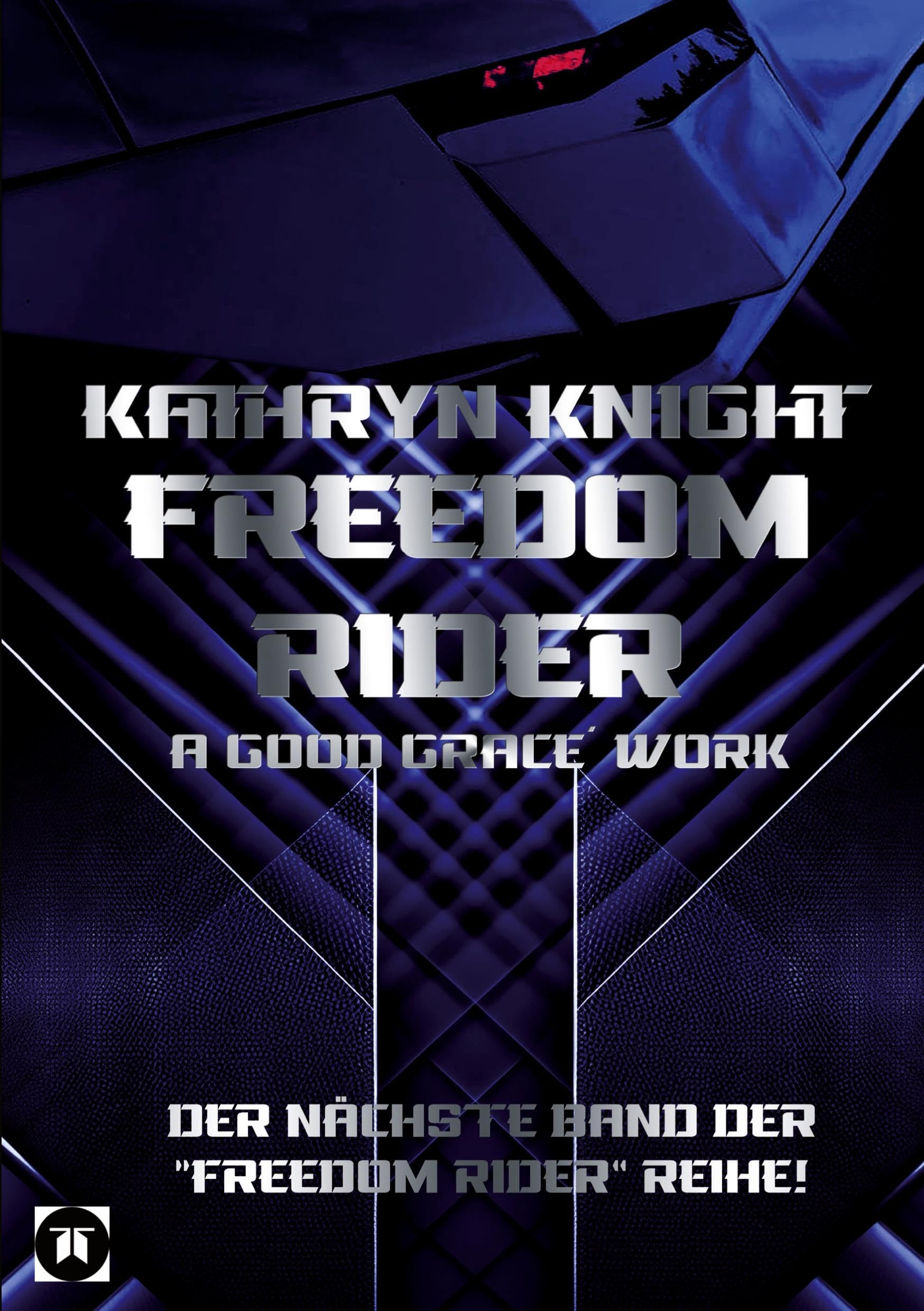 Freedom Rider 5 - A good Grace´ Work (German)