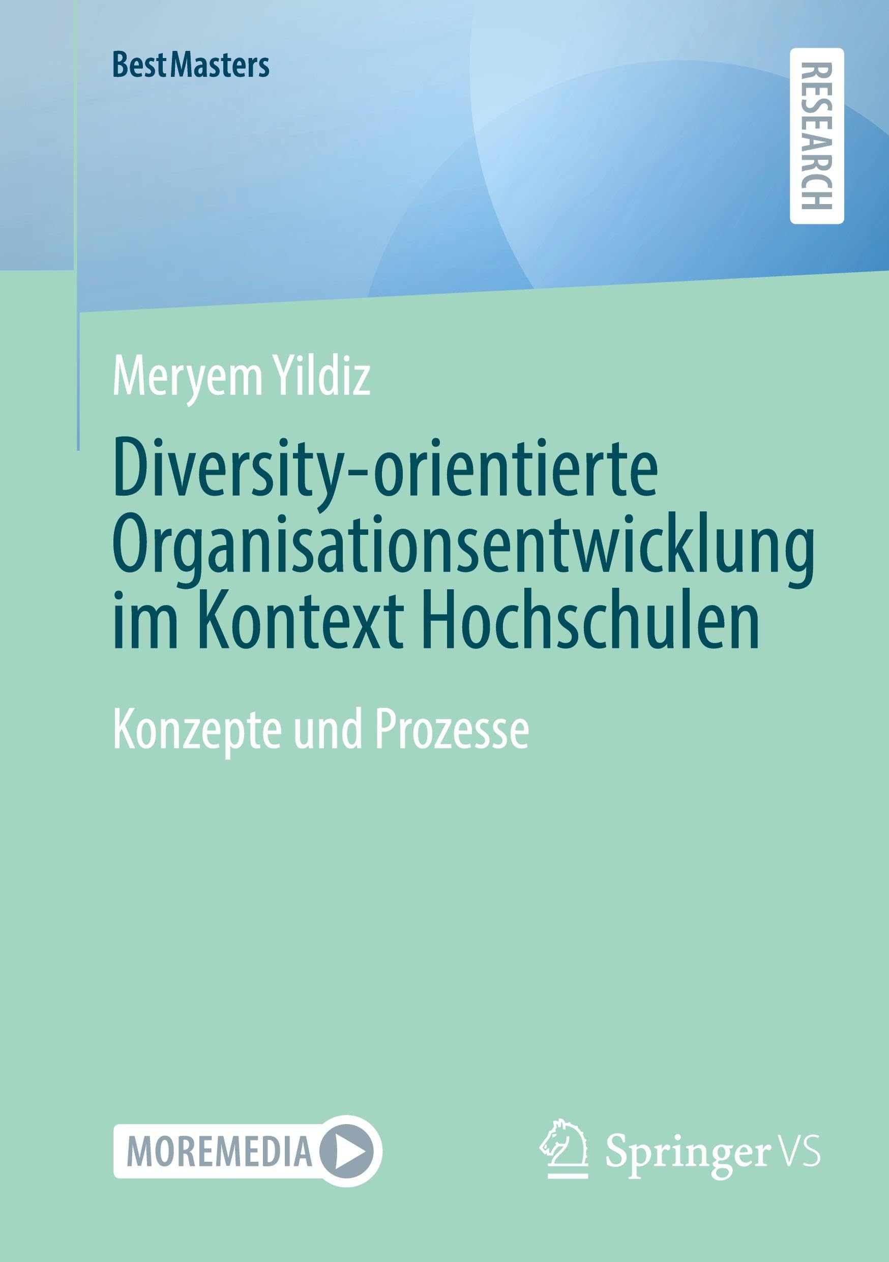 Diversity-orientierte Organisationsentwicklung im Kontext Hochschulen: Konzepte und Prozesse (BestMasters)