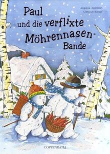 Paul und die verflixte Möhrennasen-Bande