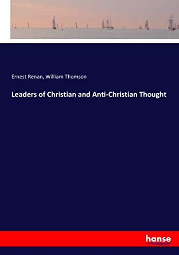 Leaders of Christian and Anti-Christian Thought