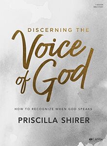 Discerning the Voice of God - Bible Study Book: How to Recognize When God Speaks