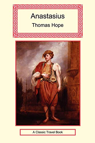 Anastasius (Classic Travel Book)
