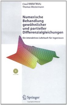 Numerische Behandlung gewöhnlicher und partieller Differenzialgleichungen: Ein interaktives Lehrbuch für Ingenieure: Ein Interaktives Lehrbuch Fur Ingenieure