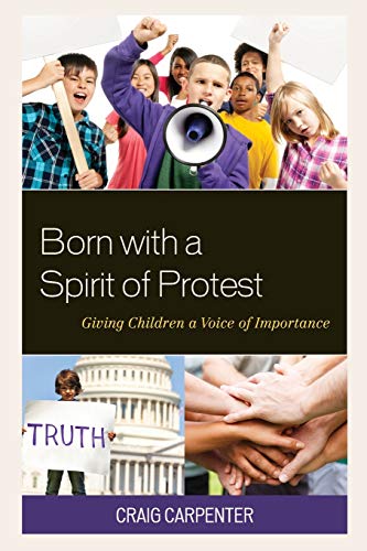 Born with a Spirit of Protest: Giving Children a Voice of Importance