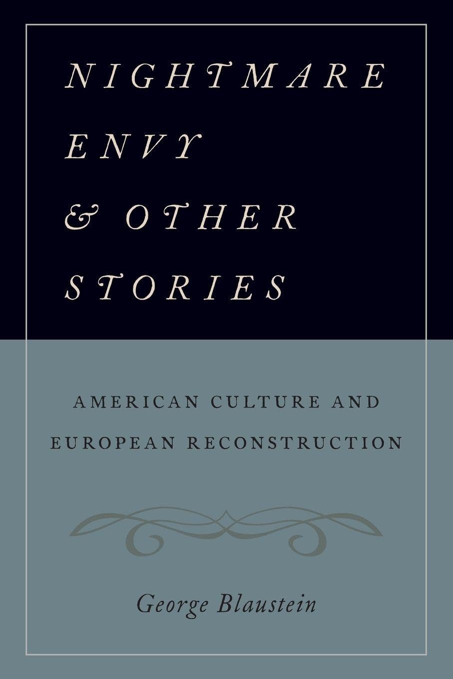 Nightmare Envy and Other Stories: American Culture and European Reconstruction