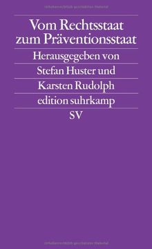 Vom Rechtsstaat zum Präventionsstaat (edition suhrkamp)