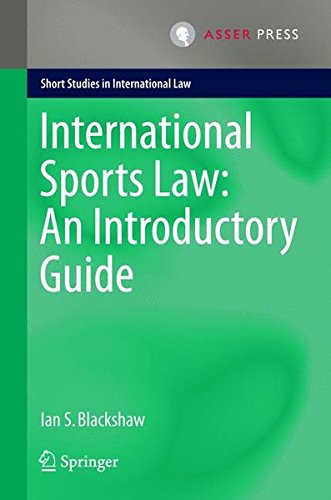 International Sports Law: An Introductory Guide (Short Studies in International Law)