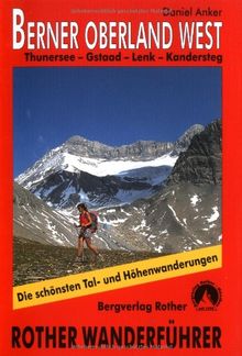50 Touren Kandersteg Lenk Gstaad Berner Oberland West: Thunersee Mit GPS-Tracks 