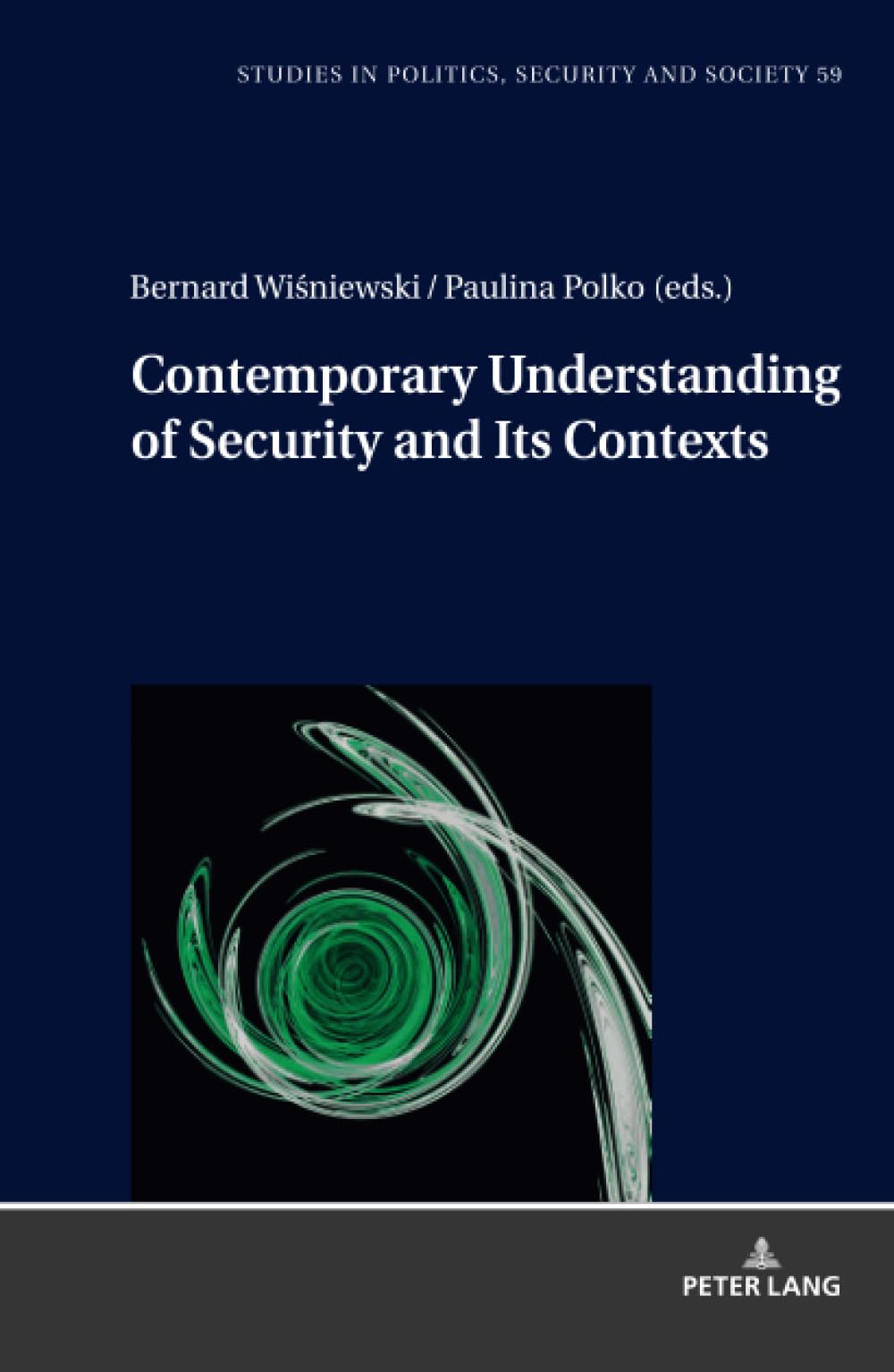 Contemporary Understanding of Security and Its Contexts (Studies in Politics, Security and Society, Band 59)