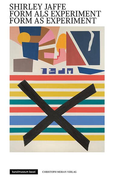 Shirley Jaffe - Form als Experiment/ Form as Experiment