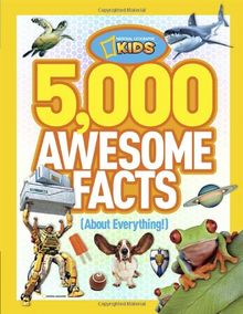 5,000 Awesome Facts (About Everything!) (National Geographic Kids)