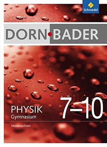 Dorn / Bader Physik SI - Ausgabe 2012 für Niedersachsen: Gesamtband 7-10