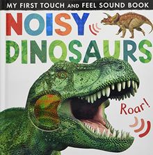 Noisy Dinosaurs (Noisy Touch-and-Feel Books)