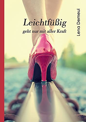 Leichtfüßig geht nur mit aller Kraft