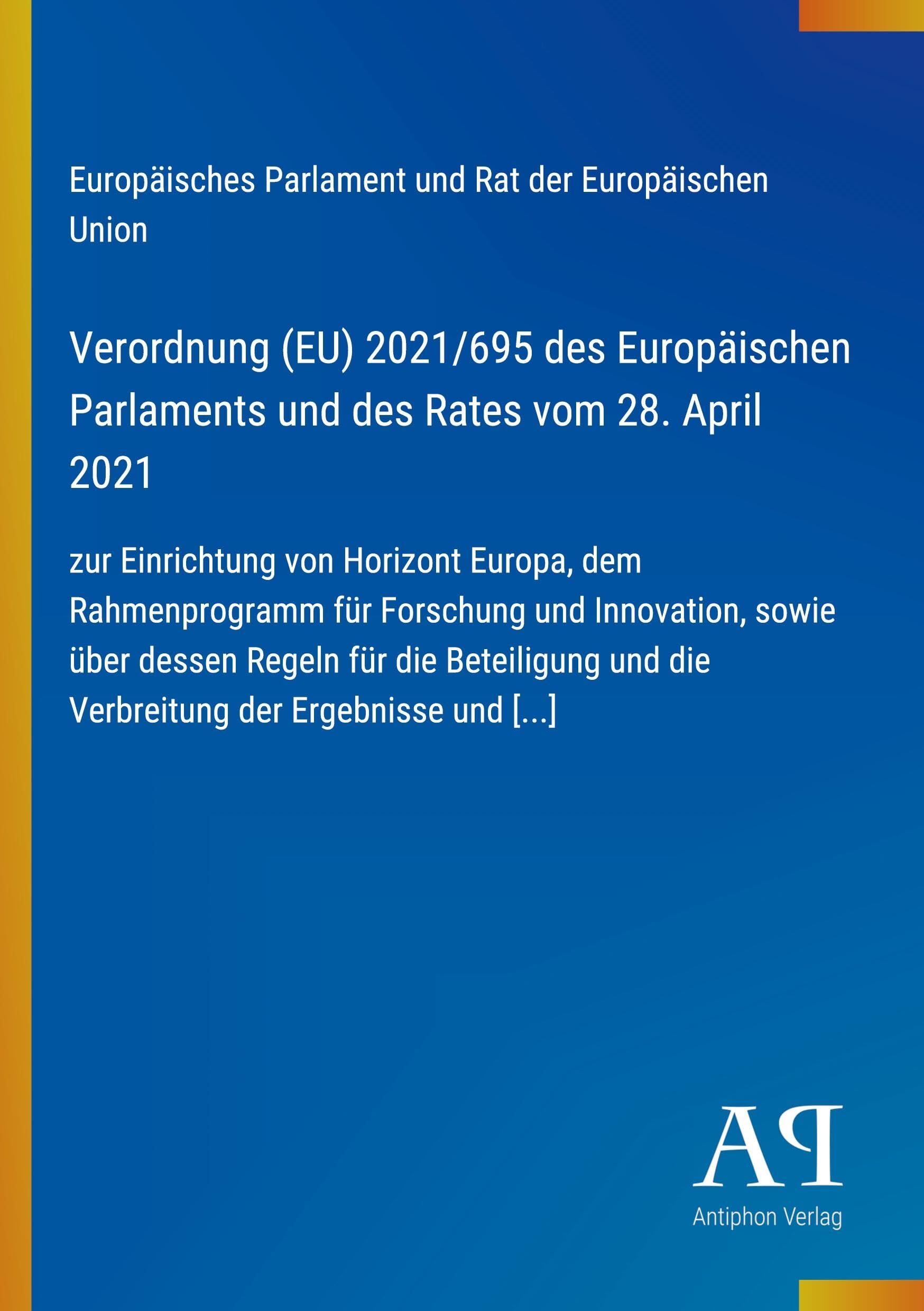 Verordnung (EU) 2021/695 des Europäischen Parlaments und des Rates vom 28. April 2021