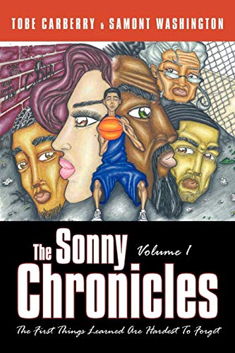 The Sonny Chronicles Volume I: The First Things Learned Are Hardest to Forget