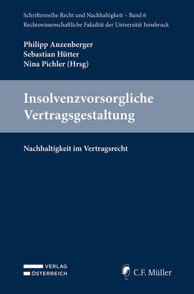 Insolvenzvorsorgliche Vertragsgestaltung: Nachhaltigkeit im Vertragsrecht (Schriftenreihe Recht und Nachhaltigkeit (RuN))