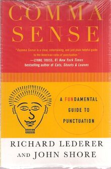 Comma Sense a Fundamental Guide To Punctuation