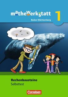 mathewerkstatt - Mittlerer Schulabschluss Baden-Württemberg: Band 1 - Rechenbausteine: Diagnose und Fördern. Selbsttest