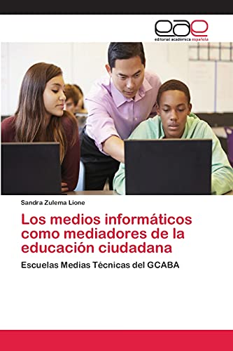 Los medios informáticos como mediadores de la educación ciudadana: Escuelas Medias Técnicas del GCABA