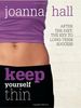 Keep Yourself Thin: After the Diet, the Key to Long Term Success