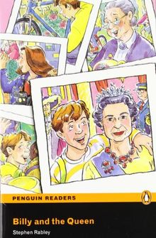 Billy and the Queen: RLA (Penguin Longman Penguin Readers)