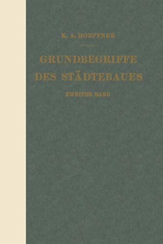 Grundbegriffe des Städtebaues: Zweiter Band
