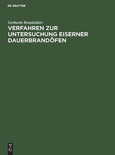 Verfahren zur Untersuchung eiserner Dauerbrandöfen: Dissertation zur Erlangung der Würde eines Doktor-Ingenieurs