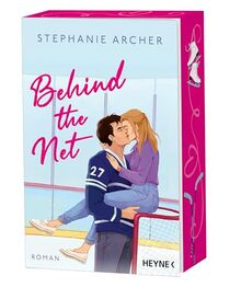 Behind the Net: Roman - Mit farbig gestaltetem Buchschnitt - nur in limitierter Erstauflage der gedruckten Ausgabe - Spicy Sportsromance für Fans von »Icebreaker«! (Die Vancouver-Storm-Reihe, Band 1)