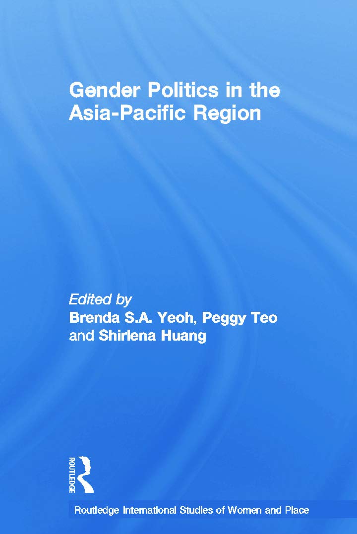 Gender Politics in the Asia-Pacific Region (Routledge International Studies of Women and Place)