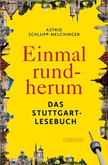 Einmal rundherum: Das Stuttgart-Lesebuch