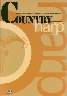 Country-Harp: Die Mundharmonika in der Country- und Westernmusic