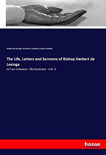 The Life, Letters and Sermons of Bishop Herbert de Losinga: in Two Volumes - the Sermons - Vol. 2