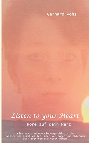 Listen to your heart: oder höre auf dein herz