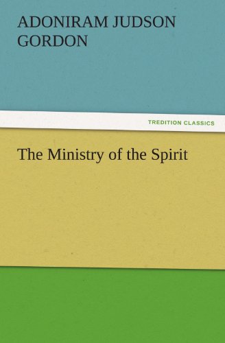 The Ministry of the Spirit (TREDITION CLASSICS)