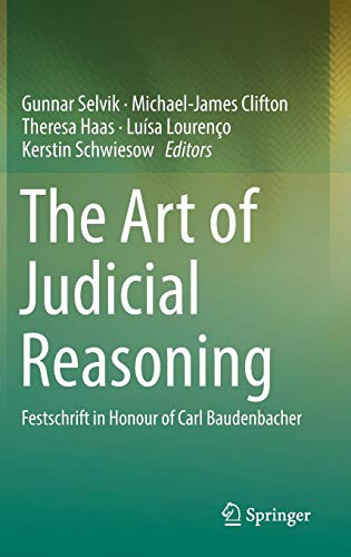 The Art of Judicial Reasoning: Festschrift in Honour of Carl Baudenbacher