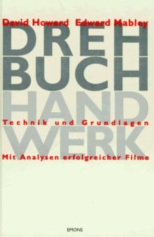 Drehbuchhandwerk: Techniken und Grundlagen mit Analysen erfolgreicher Filme