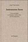Instrumenta Sacra: Untersuchungen zu römischen Opfer-, Kult- und Priestergeräten (Religionsgeschichtliche Versuche und Vorarbeiten, 44, Band 44)