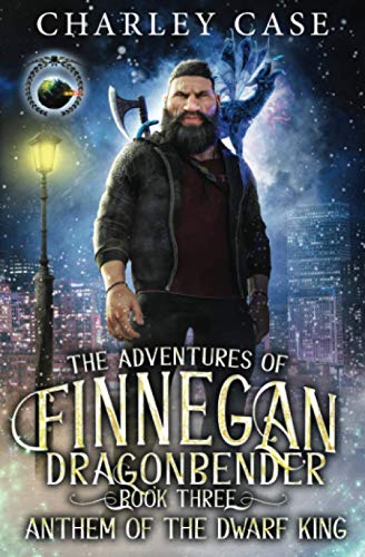 Anthem Of The Dwarf King (The Adventures of Finnegan Dragonbender, Band 3)