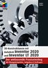 3D-Konstruktionen mit Autodesk Inventor 2020 und Inventor LT 2020: Der umfassende Praxiseinstieg: Übungsbeispiele, Aufgaben, Testfragen (mitp Professional)