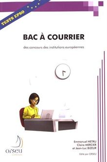 Bac à courrier des concours des institutions européennes : une méthodologie et un exercice avec corrigé